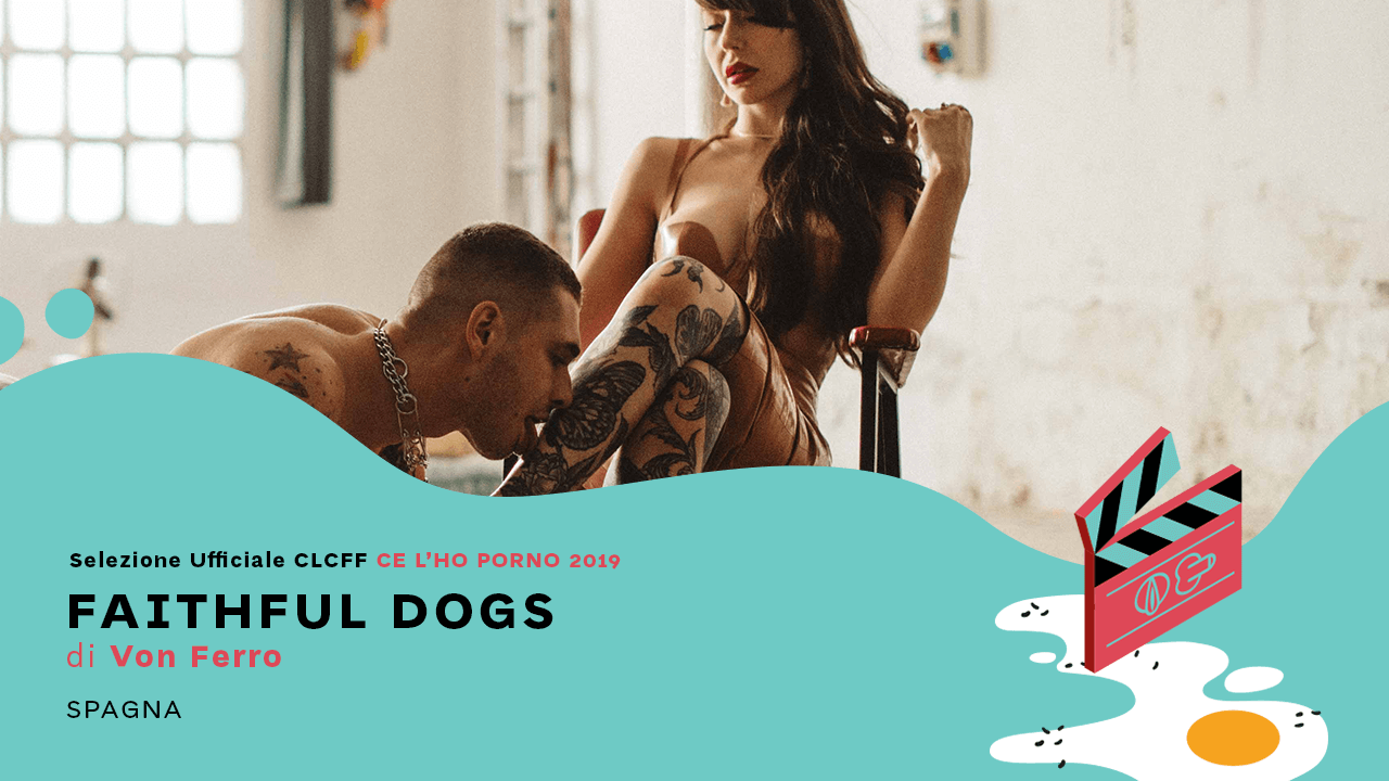 FAITHFUL-DOGS-Ce-lho-corto-film-festival-2019-inside-porn-about-bologna